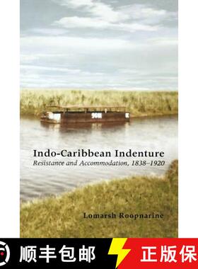 预订 Indo-Caribbean Indenture: Resistance and Accommodation, 1838-1920 [9789766401856]