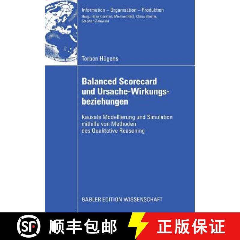 【3-4周达】Balanced Scorecard Und Ursache-Wirkungsbeziehungen: Kausale Modellierung Und Simulation Mi... [9783834911018]
