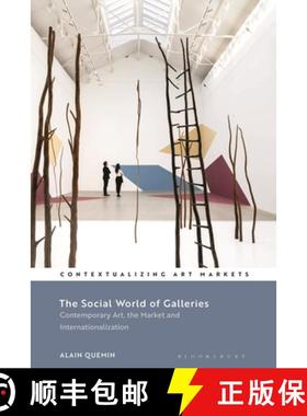 【3-4周达】The Social World of Galleries: Contemporary Art, the Market and Internationalization [9781350370920]