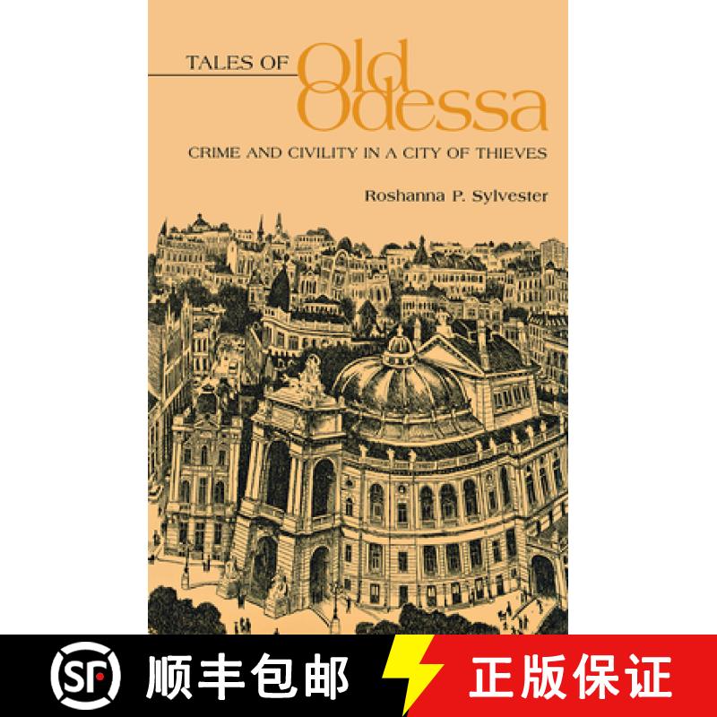 【3-4周达】Tales of Old Odessa: Crime and Civility in a City of Thieves [9780875803463]