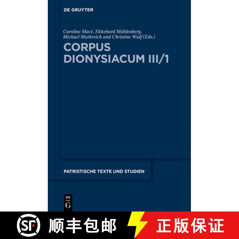 【3-4周达】Corpus Dionysiacum III/1: Pseudo-Dionysius Areopagita: Epistola AD Timotheum de Morte Apos... [9783110697759]
