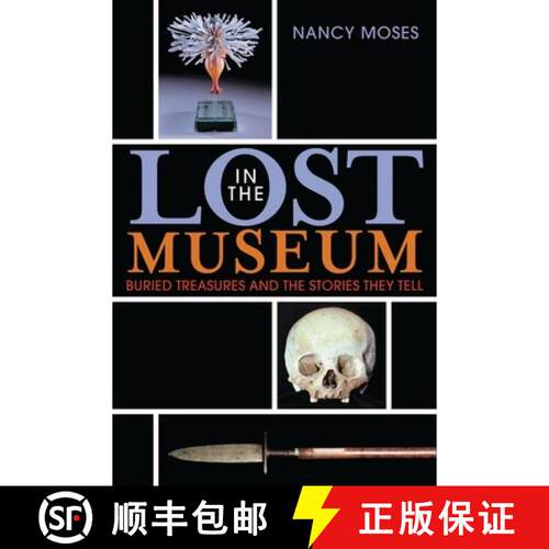 【3-4周达】Lost in the Museum : Buried Treasures and the Stories They Tell [9780759110700]