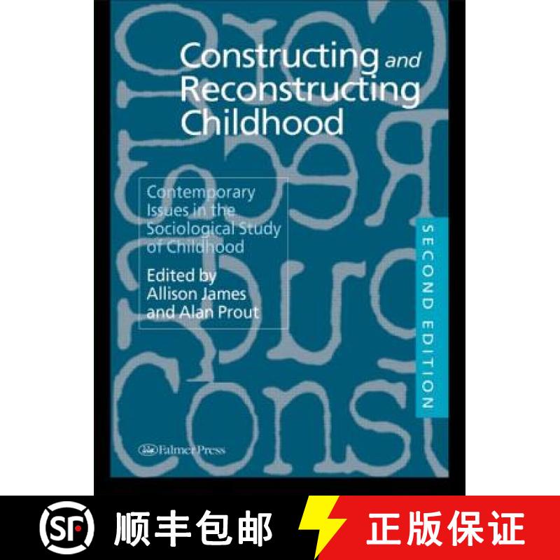 【3-4周达】Constructing and Reconstructing Childhood : Contemporary Issues in the Sociological Study ... [9780750705967]