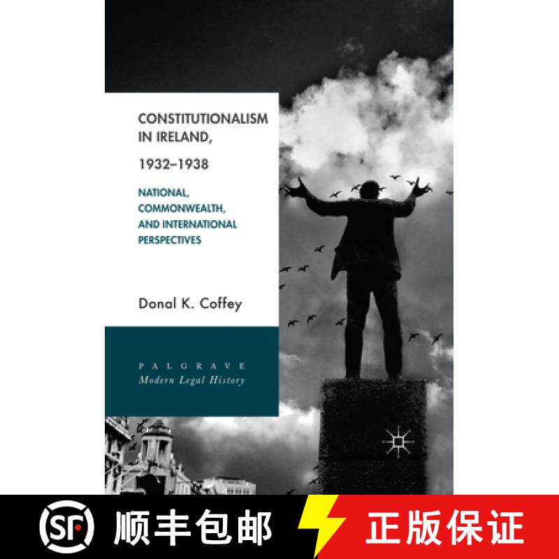 【3-4周达】Constitutionalism in Ireland, 1932-1938 : National, Commonwealth, and International Perspe... [9783030094386]