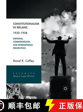 【3-4周达】Constitutionalism in Ireland, 1932-1938 : National, Commonwealth, and International Perspe... [9783030094386]