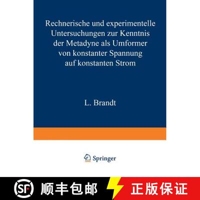 【3-4周达】Rechnerische und experimentelle Untersuchungen zur Kenntnis der Metadyne als Umformer von ... [9783663009719]