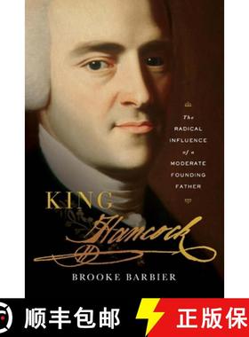【3-4周达】King Hancock – The Radical Influence of a Moderate Founding Father [9780674271777]