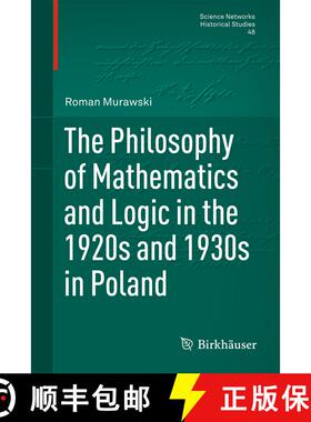 【3-4周达】The Philosophy of Mathematics and Logic in the 1920s and 1930s in Poland [9783034808309]