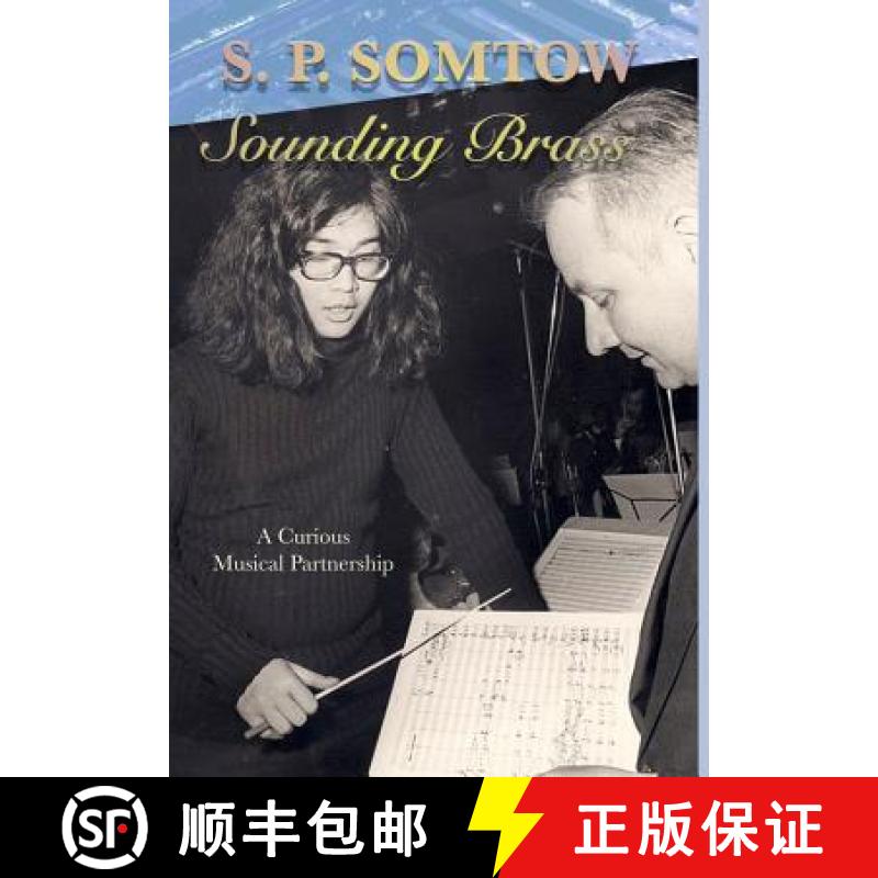 【3-4周达】Sounding Brass: A Curious Musical Partnership [9781940999333]