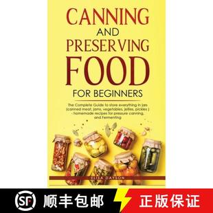 【3-4周达】Canning and Preserving Food for Beginners: The Complete Guide to store everything in jars ... [9781803616186]