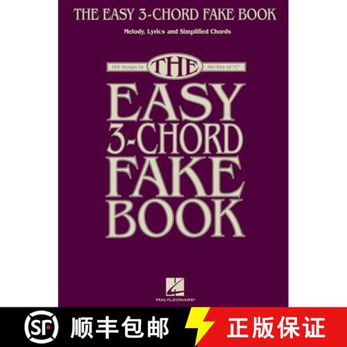 【3-4周达】The Easy 3-Chord Fake Book: Melody, Lyrics & Simplified Chords: 100 Songs in the Key of C [9781458405418]
