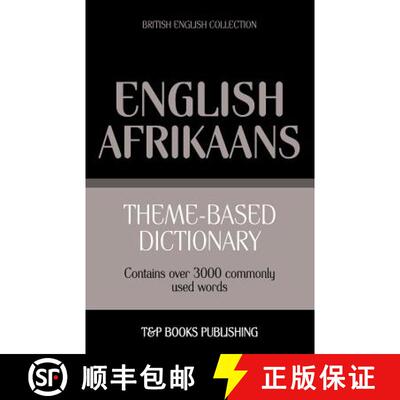【3-4周达】Theme-based dictionary British English-Afrikaans - 3000 words [9781787165106]