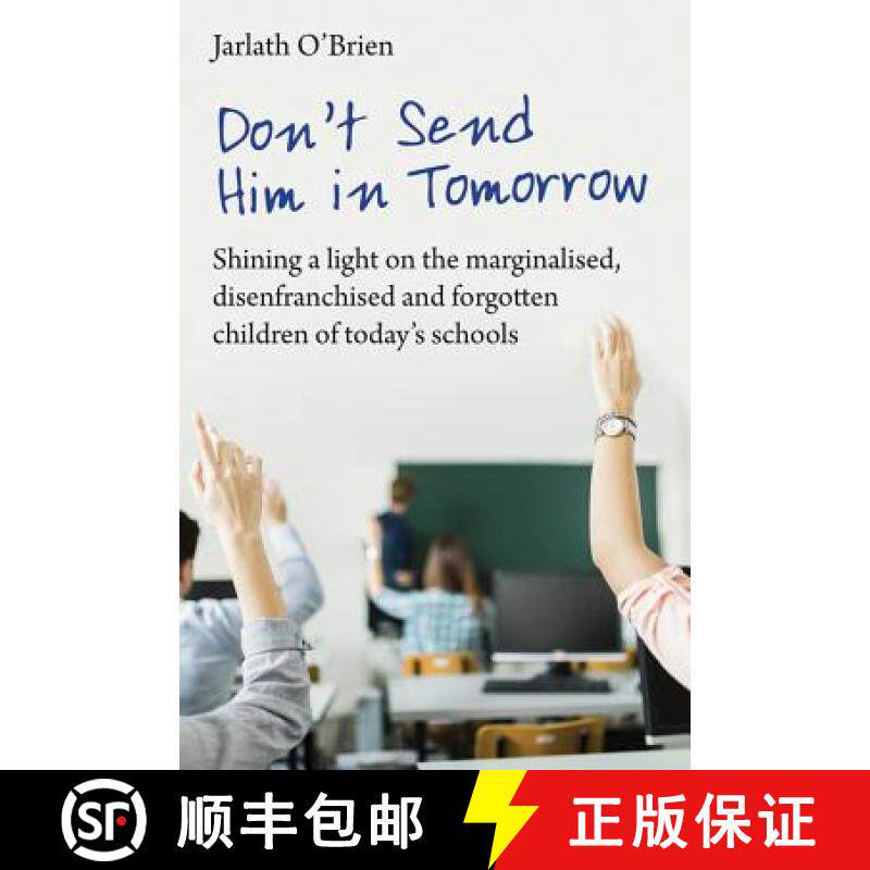 【3-4周达】Don't Send Him in Tomorrow: Shining a Light on the Marginalised, Disenfranchised and Forgo... [9781781352533]