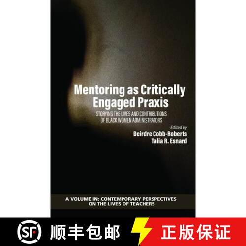 【3-4周达】精装 Mentoring as Critically Engaged Praxis – Storying the Lives and Contributions of Bla... [9781648022111]