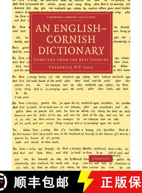 【3-4周达】English–Cornish Dictionary: Compiled from the Best Sources - An English-Cornish Dictionar... [9781108071628]