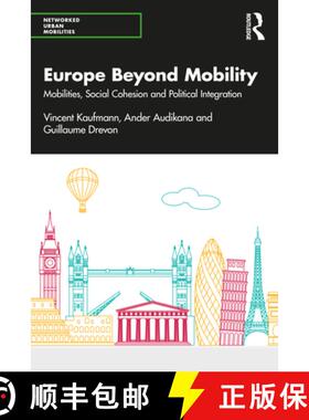 预订 Europe Beyond Mobility: Mobilities, Social Cohesion and Political Integration [9780367343231]