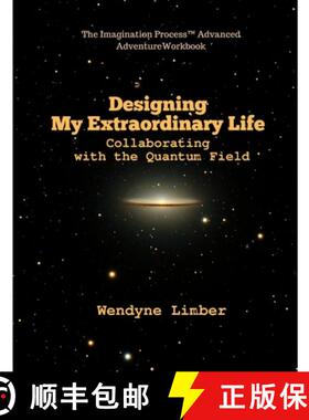【3-4周达】Designing My Extraordinary Life - Collaborating with the Quantum Field [9780359750375]