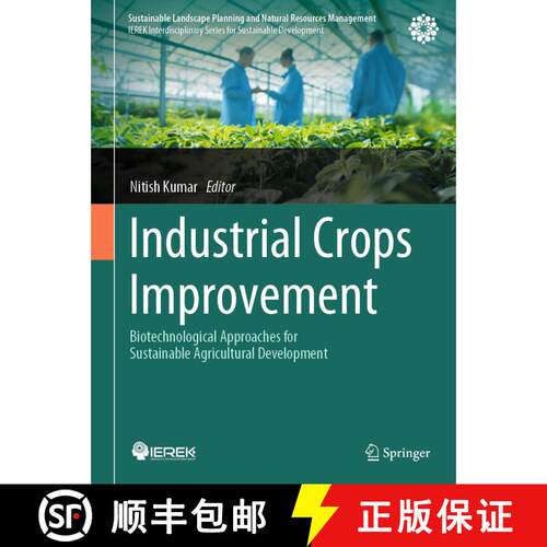 【3-4周达】精装 Industrial Crops Improvement: Biotechnological Approaches for Sustainable Agricultura... [9783031759369]