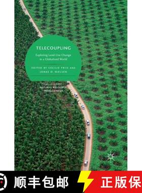【3-4周达】Telecoupling : Exploring Land-Use Change in a Globalised World [9783030111045]