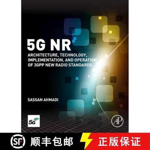 【3-4周达】精装 5G NR: Architecture, Technology, Implementation, and Operation of 3GPP New Radio Stan... [9780081022672]