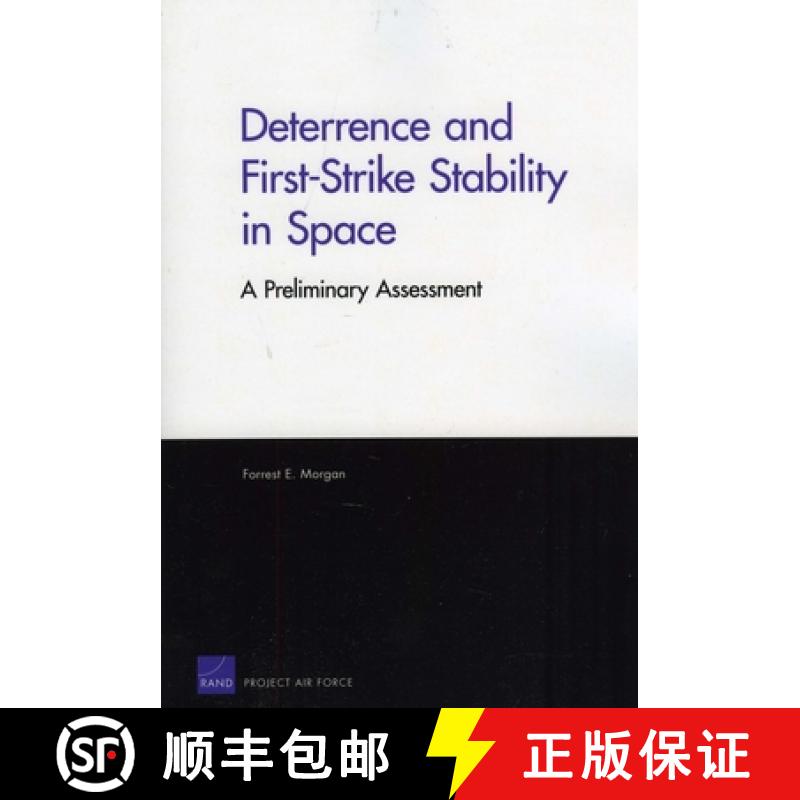 【3-4周达】Deterrence and First-Strike Stability in Space : A Preliminary Assessment [9780833049131]