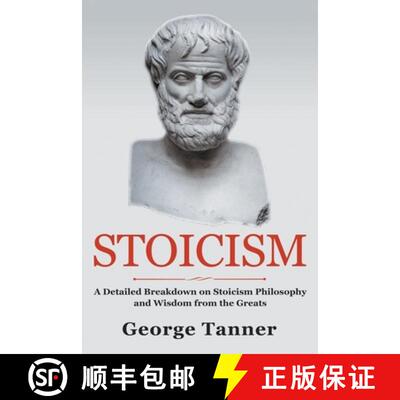【3-4周达】Stoicism: A Detailed Breakdown of Stoicism Philosophy and Wisdom from the Greats: A Comple... [9781838458133]