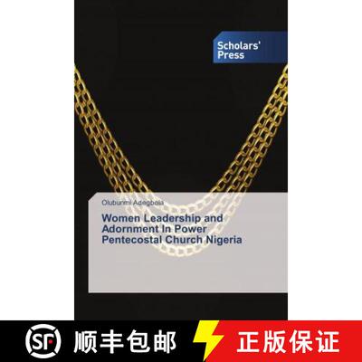 预订 Women Leadership and Adornment In Power Pentecostal Church Nigeria [9786202305808]