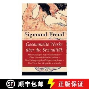 Gesammelte 9788026887362 weibliche... Abhandlungen 3周达 zur uber Werke UEber die Sexualtheorie Sexualitat
