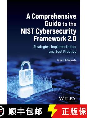 【3-4周达】A Comprehensive Guide to the NIST Cybersecurity Framework 2.0 – Strategies, Implementatio... [9781394280360]