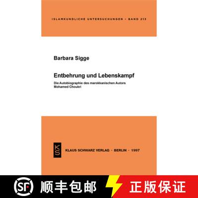 【3-4周达】Entbehrung Und Lebenskampf: Die Autobiographie Des Marokkanischen Autors Mohamed Choukri [9783879972647]