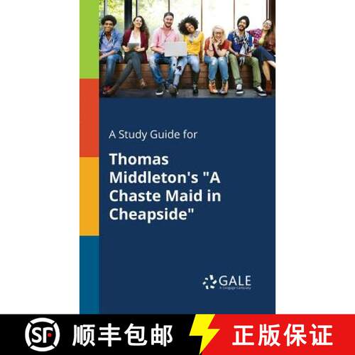 【3-4周达】A Study Guide for Thomas Middleton's A Chaste Maid in Cheapside [9781375374705]