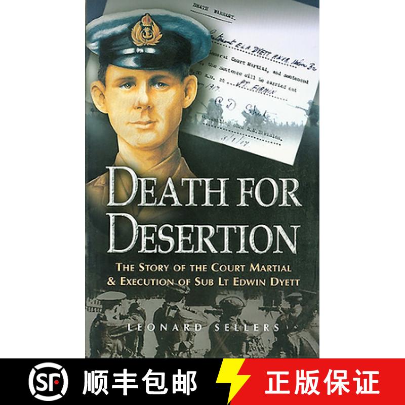 【3-4周达】Death for Desertion: The Story of the Court Martial and Execution of Sub Lt. Edwin Dyett [9780850529777]