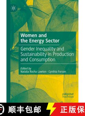 【3-4周达】Women and the Energy Sector: Gender Inequality and Sustainability in Production and Consum... [9783031430930]