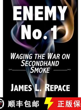 预订 ENEMY No.1: Waging The War On Secondhand Smoke [9780578197029]