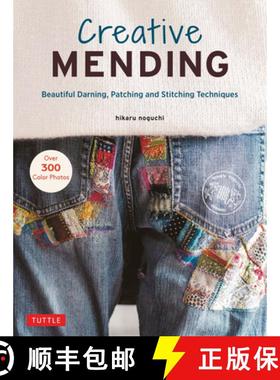 【3-4周达】Creative Mending: Beautiful Darning, Patching and Stitching Techniques (Over 300 Color Pho... [9780804854740]