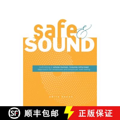 【3-4周达】Safe & Sound: Cultivating a Whole-human, Trauma-Informed Approach for Employee and Employe... [9798218544478]