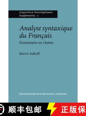 【3-4周达】Analyse syntaxique du Francais: Grammaire en chaine [9789027231116]