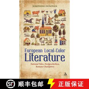 【3-4周达】精装 European Local-Color Literature: National Tales, Dorfgeschichten, Romans Champetres [9780826429469]
