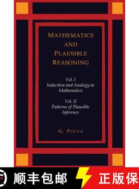 预订 Mathematics and Plausible Reasoning [Two Volumes in One] [9781614275572]