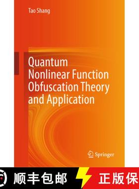【3-4周达】Quantum Nonlinear Function Obfuscation Theory and Application [9789819767212]