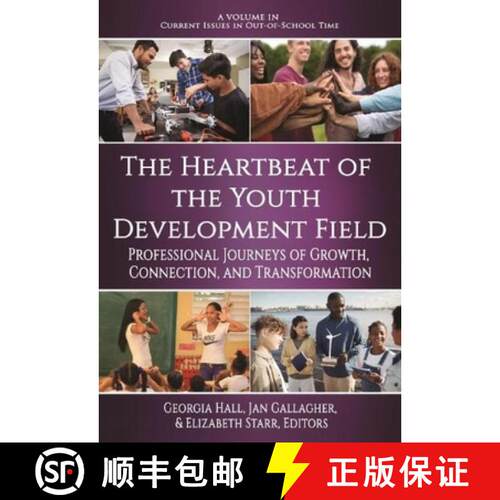【3-4周达】The Heartbeat of the Youth Development Field – Professional Journeys of Growth, Connectio... [9798887300894]