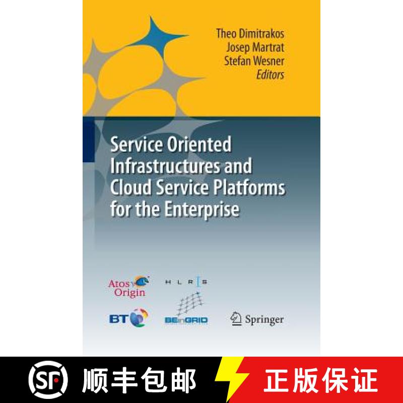 【3-4周达】Service Oriented Infrastructures and Cloud Service Platforms for the Enterprise: A selecti... [9783642447648]