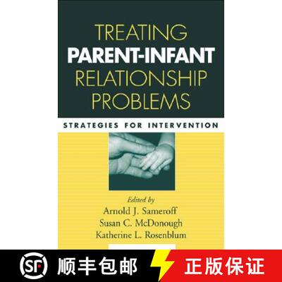 【3-4周达】Treating Parent-Infant Relationship Problems: Strategies for Intervention [9781593852450]
