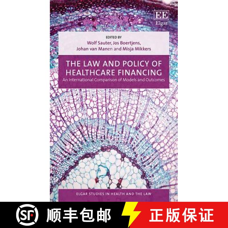 【3-4周达】Law and Policy of Healthcare Financing - An International Comparison of Models and Outcome... [9781788115919]