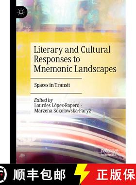 【3-4周达】Literary and Cultural Responses to Mnemonic Landscapes : Spaces in Transit [9783031941771]