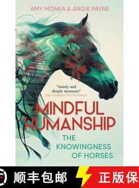 【3-4周达】Mindful Humanship: The Knowingness of Horses [9781069007407]