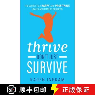 【3-4周达】Thrive Don't Just Survive: The Secret to a Happy and Profitable Health and Fitness Business [9781781332375]