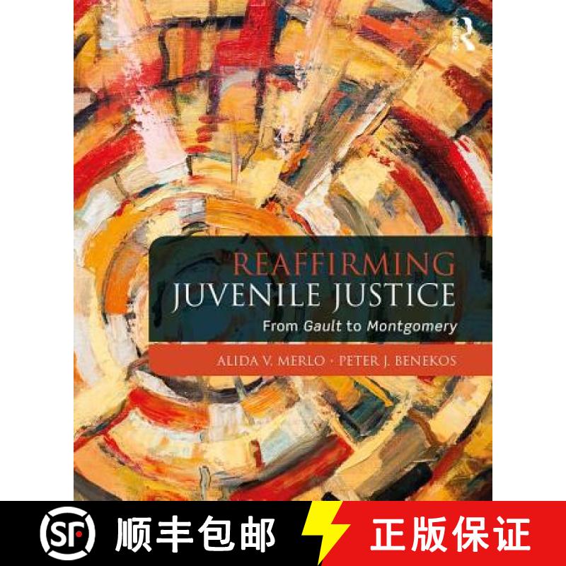 【3-4周达】Reaffirming Juvenile Justice: From Gault to Montgomery [9781138085794]