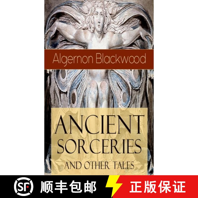 【2-3周达】Ancient Sorceries and Other Tales: Supernatural Stories: The Willows, The Insanity of Jone... [9788027331024]