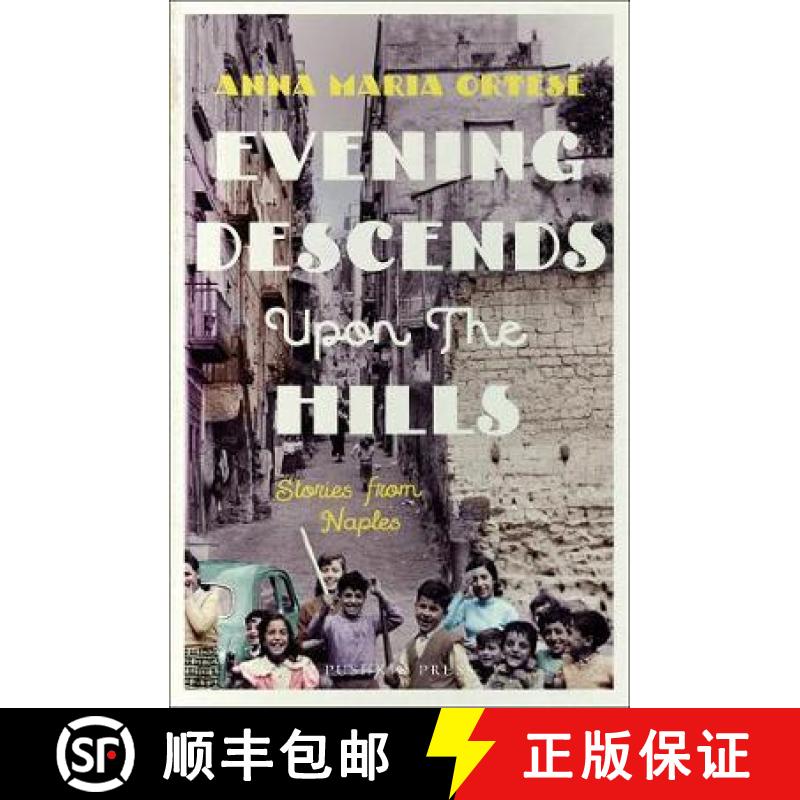 【3-4周达】Evening Descends Upon the Hills : Stories from Naples [9781782273356]